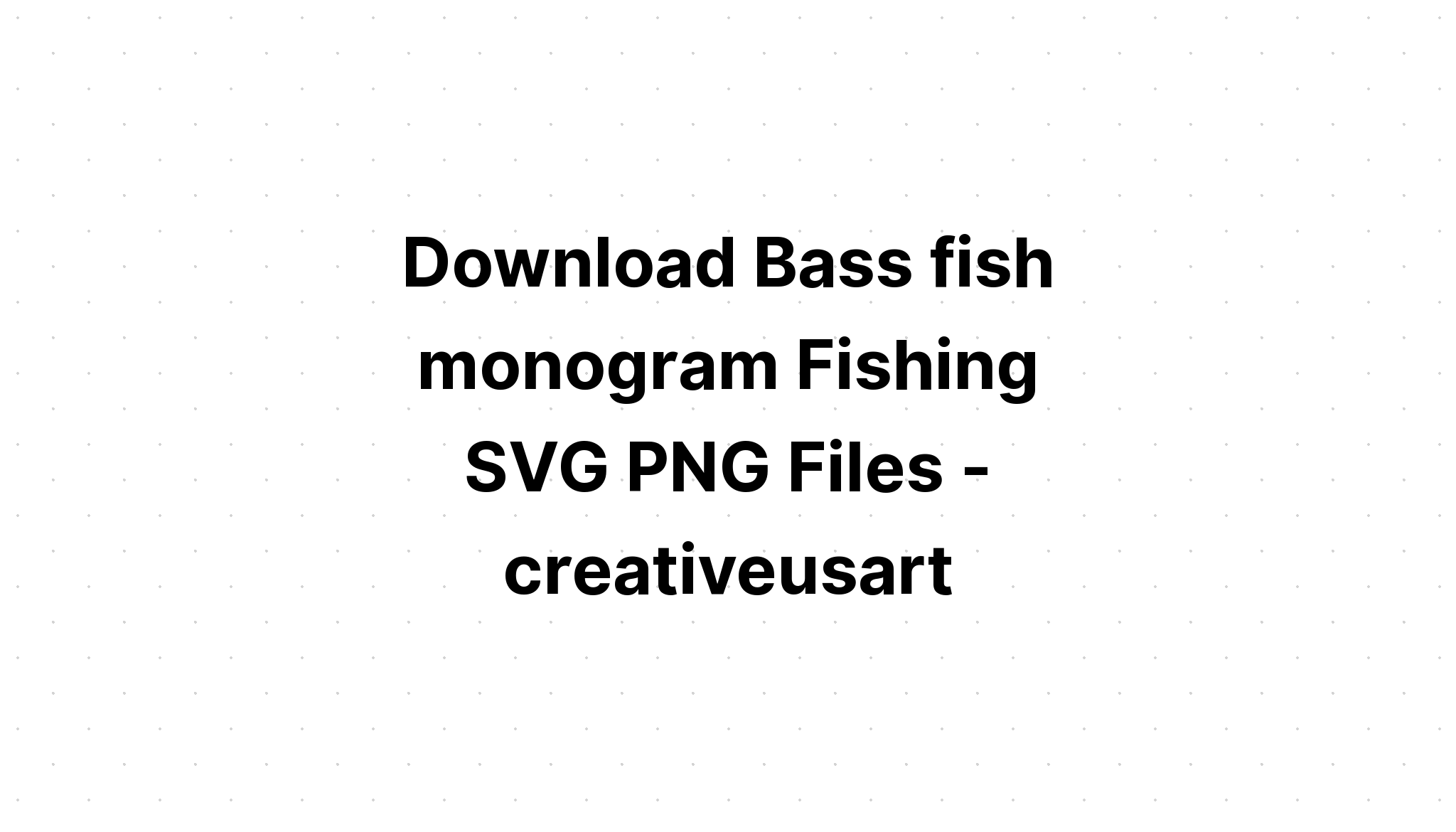 Download Fish Monogram?? SVG File